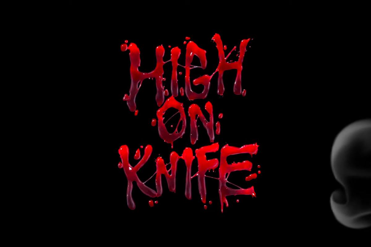 high on knife